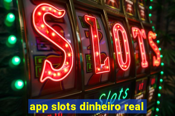 app slots dinheiro real